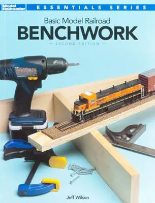 Basic Model Railroad Benchwork 2Nd Edition 1