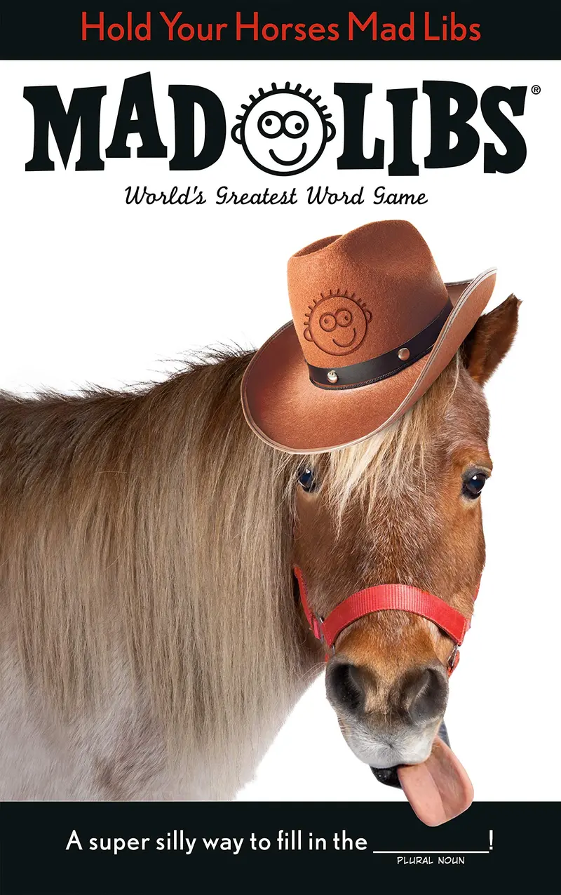 Hold Your Horses Mad Libs 1