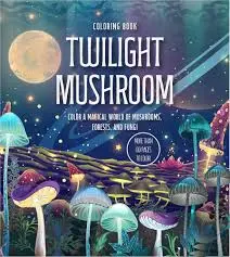 Twilight Mushroom Coloring Book 1