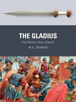 Weapon: The Gladius Roman Short Sword 1