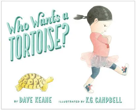 Who Wants A Tortoise? By Dave Keane 1